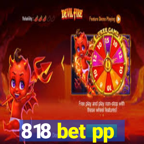 818 bet pp